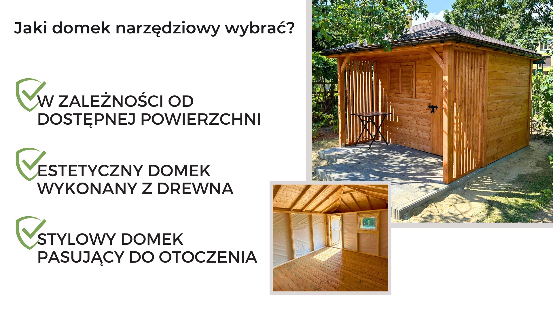 Drewniany domek narzędziowy z estetycznym wykończeniem, dostosowany do dostępnej powierzchni i pasujący do otoczenia.